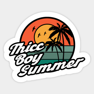 Thicc Boy Summer 1 Sticker